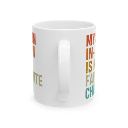 1. Son-in-law mug  Ceramic Mug, (11oz, 15oz)