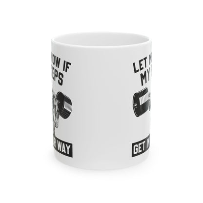 Let Me Know If My Biceps White Mug, (11oz, 15oz)