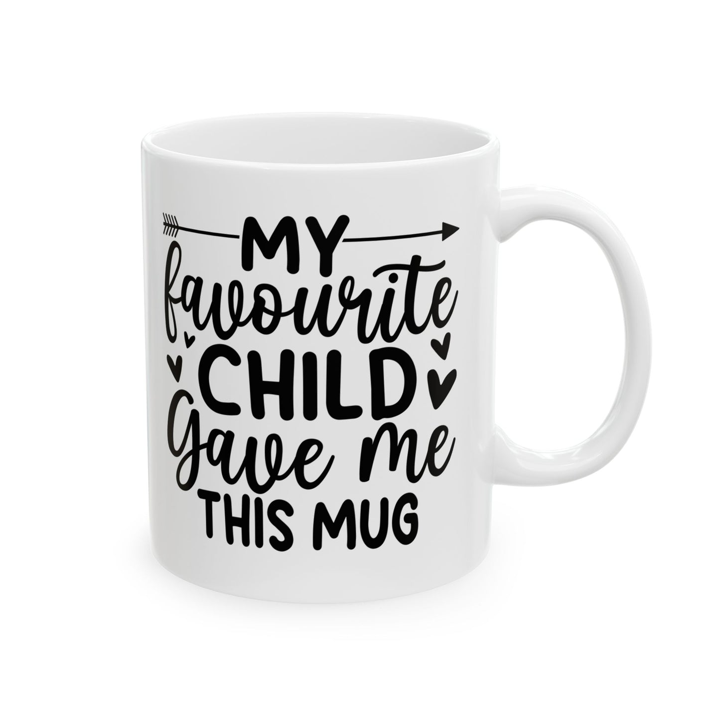 My favourite child gave me Mug, (11oz, 15oz)