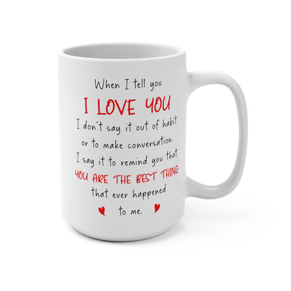 Ever Happened to Me – Romantic White Coffee Cup for Him or Her