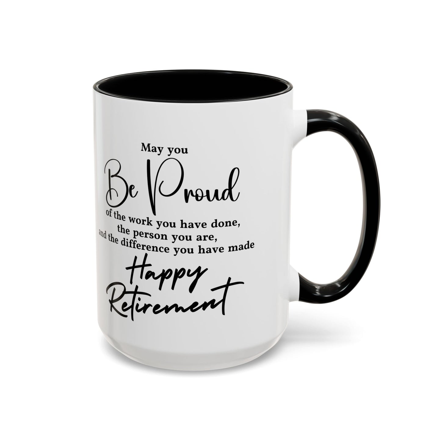 May you be  proud Coffee white  Mug (11, 15oz)