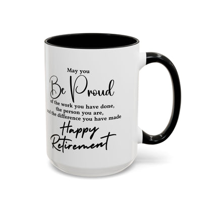 May you be  proud Coffee white  Mug (11, 15oz)