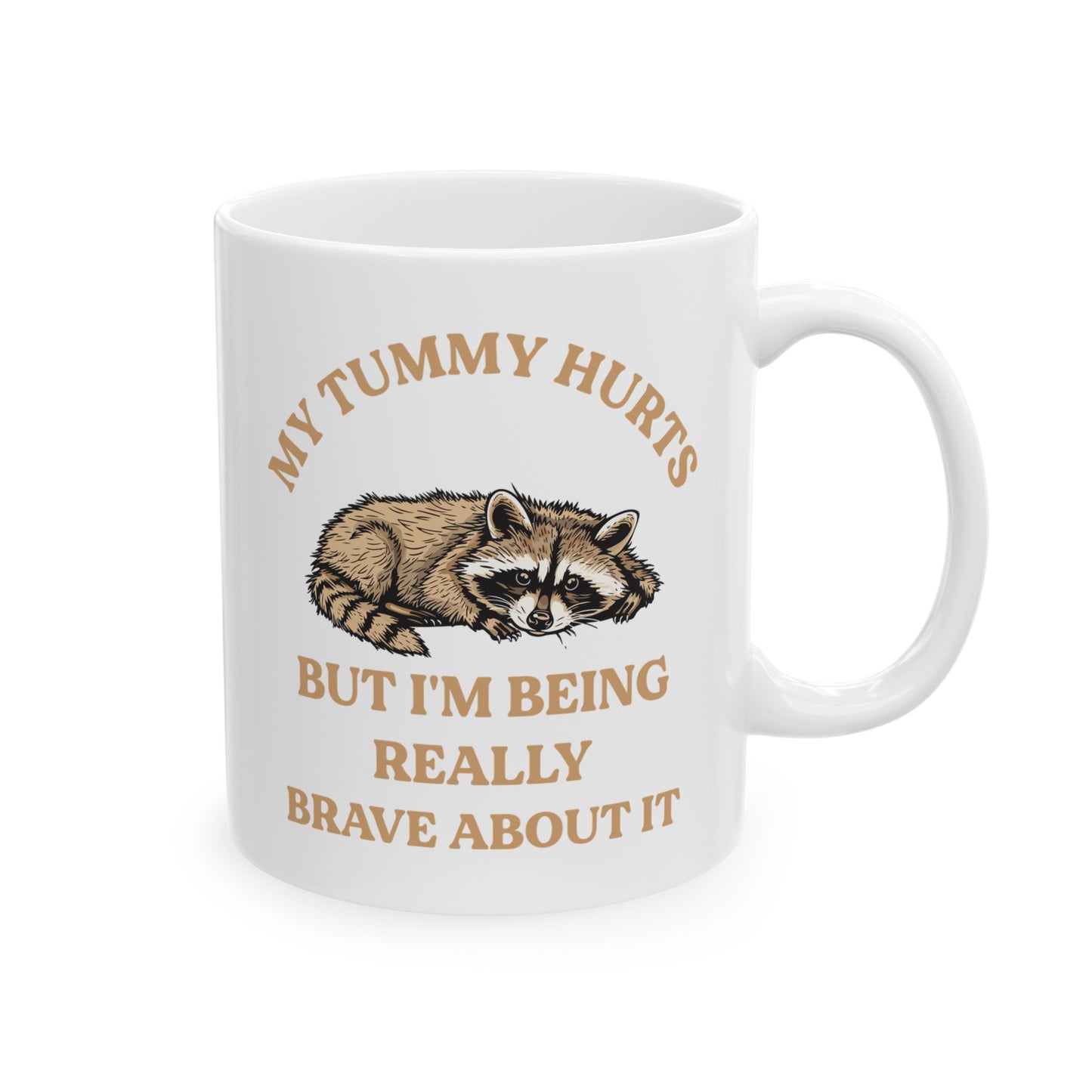 My tummy hurts but i'm being really brave v2, white Mug, (11oz, 15oz)