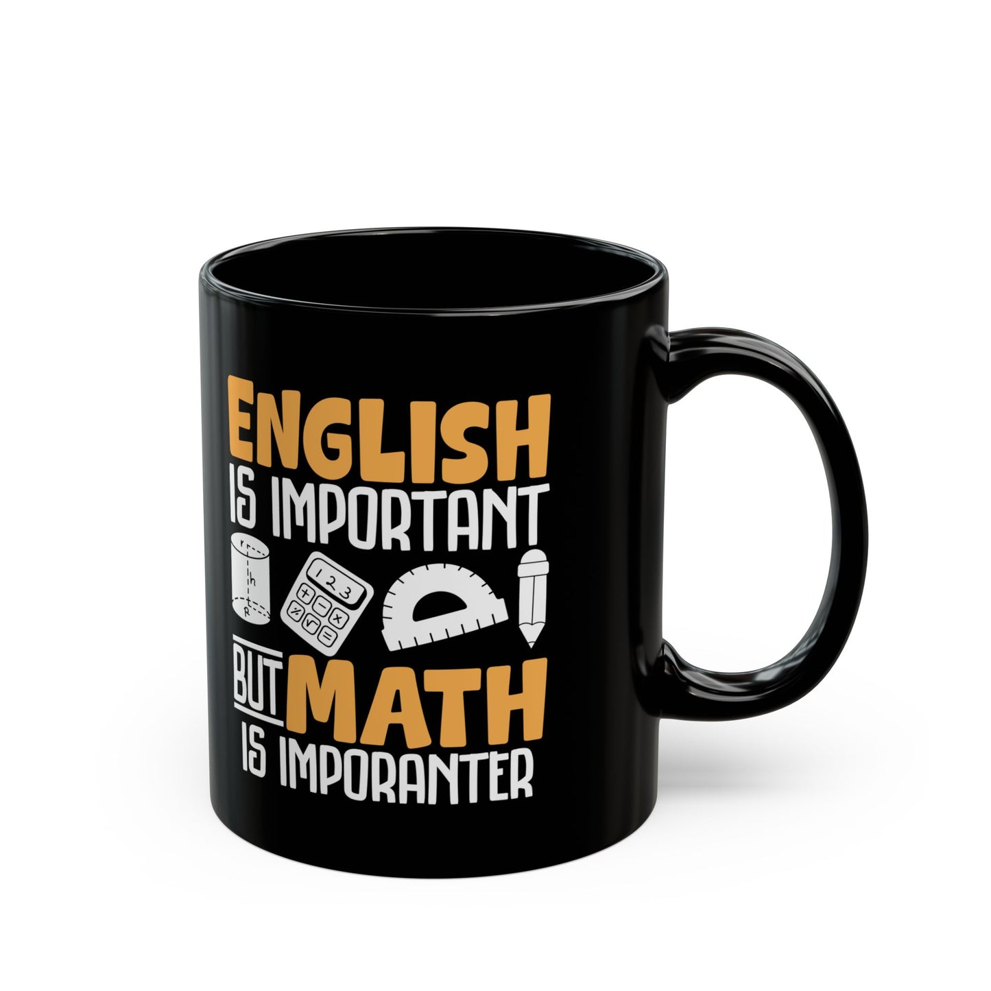 English Is Important But Math Is Imporanter Black Mug (11oz, 15oz)