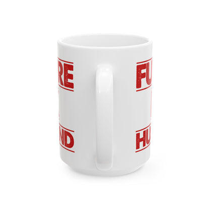 Future Ex Husband White Mug, (11oz, 15oz)