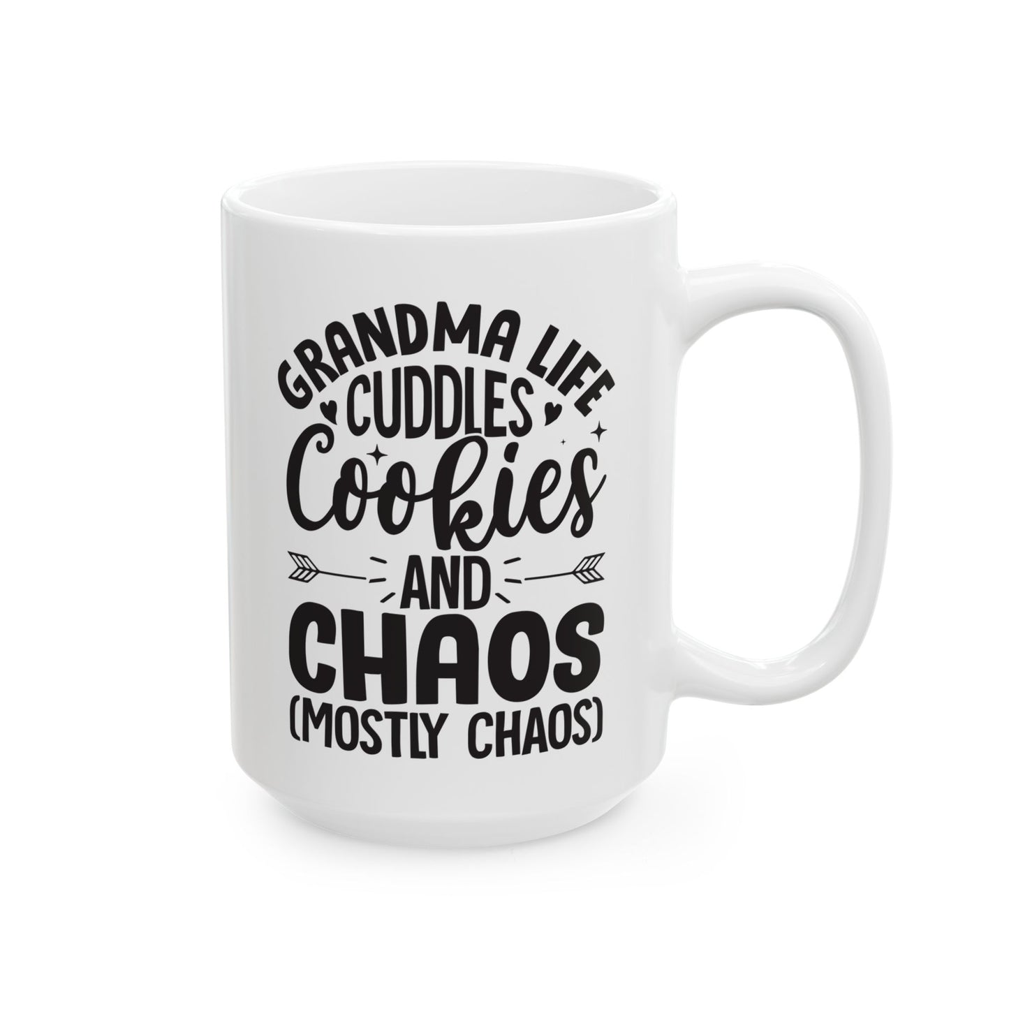 Grandma Life  Cuddles Cookies and Chaos Mostly Chaos White Mug, (11oz, 15oz)