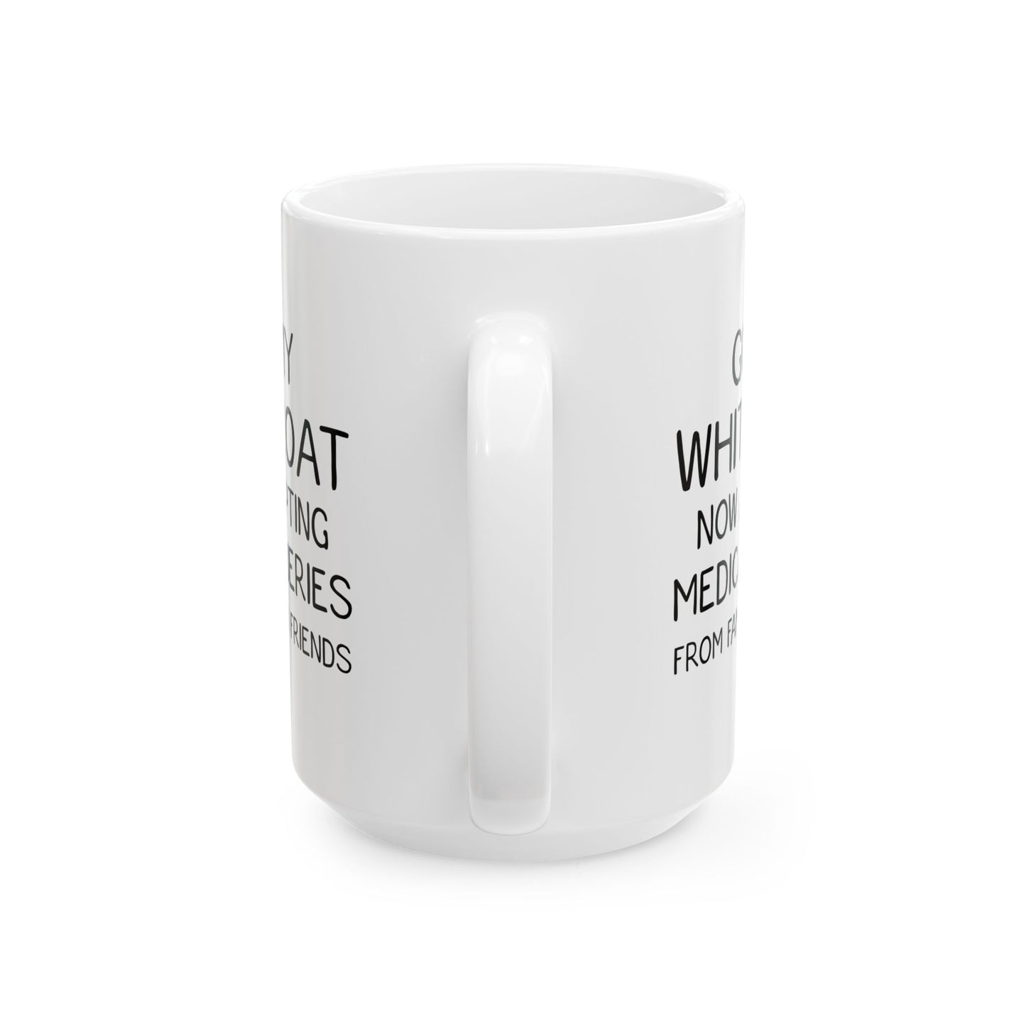 Funny White Coat Ceremony Mug – White Ceramic Mug for Med Students, Doctors, PAs