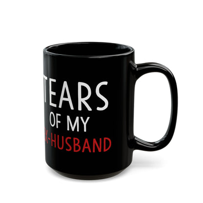 Tears Of My Ex-Husband Black Mug (11oz, 15oz)