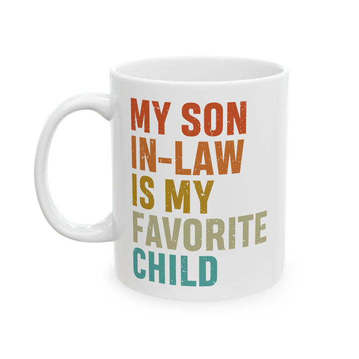 1. Son-in-law mug  Ceramic Mug, (11oz, 15oz)