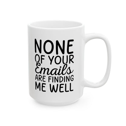 Non of you Ceramic Mug, (11oz, 15oz)