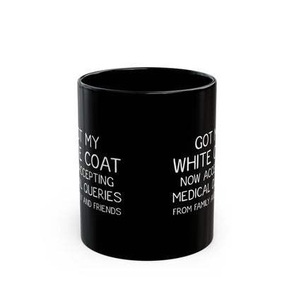 Funny White Coat Ceremony Mug – Med Student Gift, Doctor Graduation Mug, Black Ceramic Coffee Cup