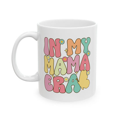 In my mama era  Mug, (11oz, 15oz)