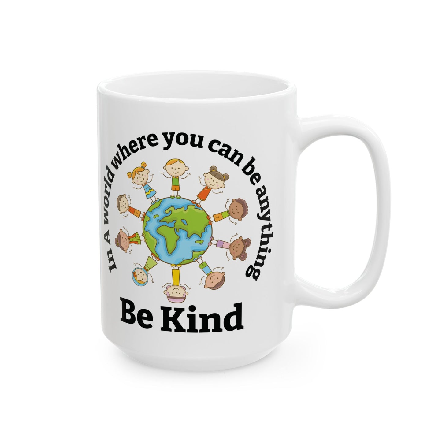In A World Where You Can Be Anything White Mug, (11oz, 15oz)