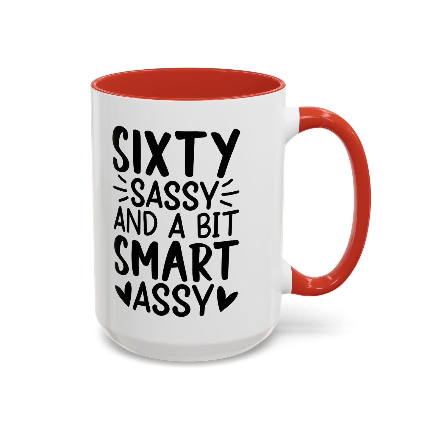SIXTY SASSY and a bit SMART ASSY Coffee Mug (11, 15oz)