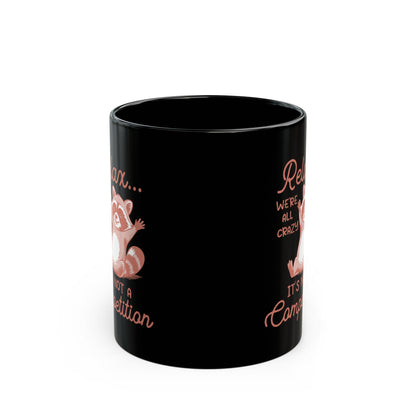 Relax we're all crazy its not v2, Black Mug (11oz, 15oz)