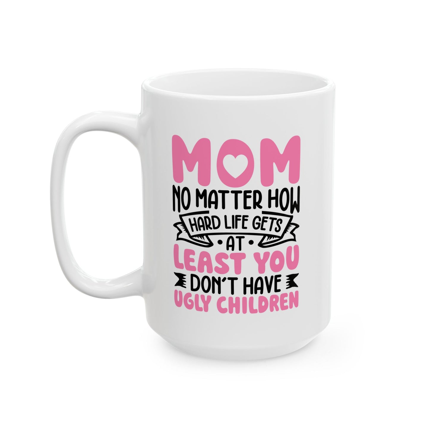 Mom Mug, (11oz, 15oz)
