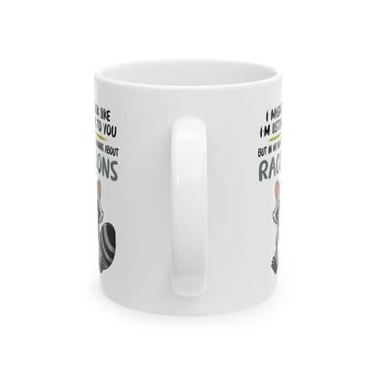 I might look like i'm listening to you, white Mug, (11oz, 15oz)