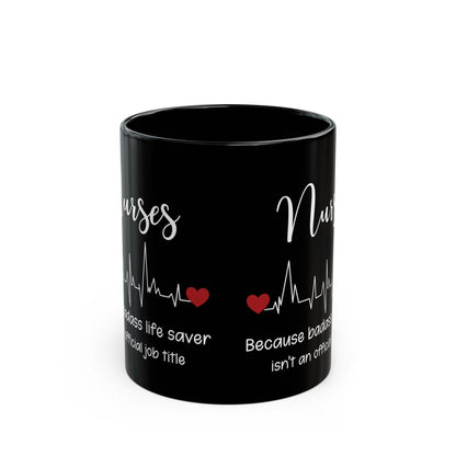 Nurses Because Badass Life Saver Mug – A Fun Gift for Nurses