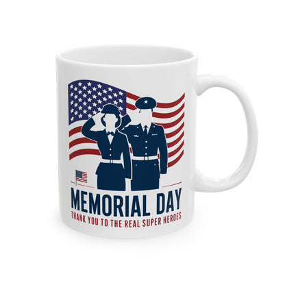 Memorial Day Thank You To The Real Super Heroes White Mug, (11oz, 15oz)