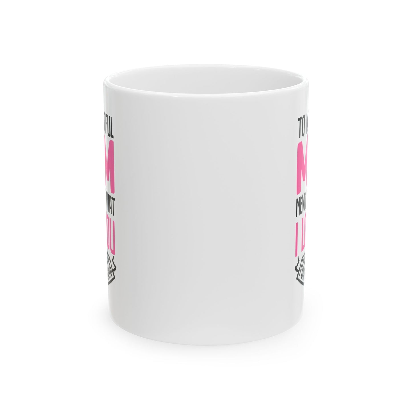 Mom Mug, (11oz, 15oz)