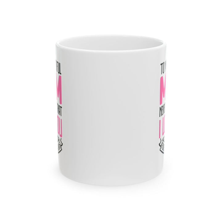 Mom Mug, (11oz, 15oz)