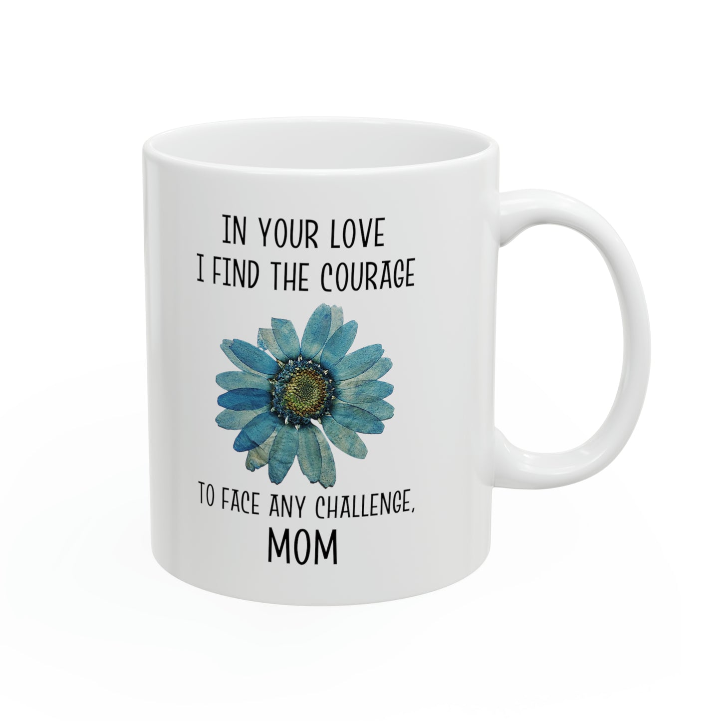 White Ceramic Mom Mug – Courage to Face Challenges with Floral Print