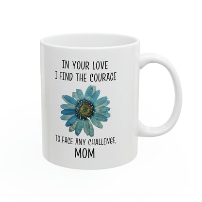 White Ceramic Mom Mug – Courage to Face Challenges with Floral Print