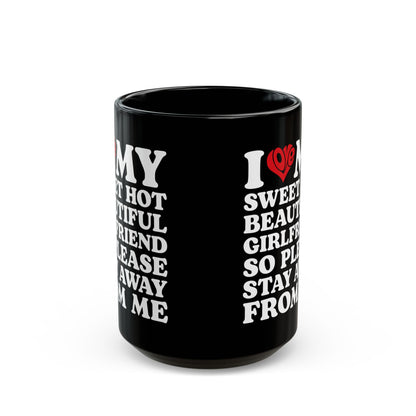 Funny Black Coffee Cup for Boyfriend – Stay Away From Me Relationship Gift