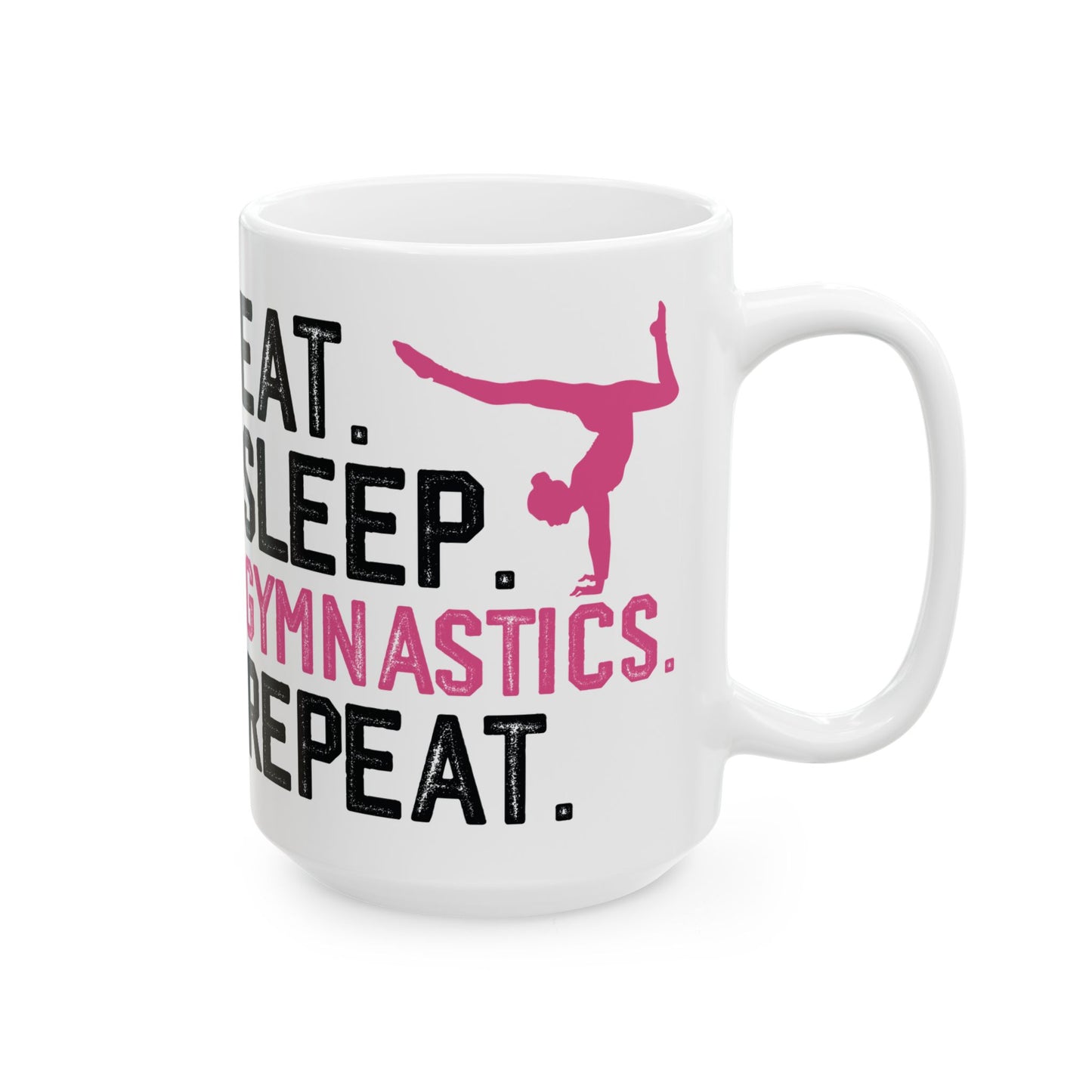 Eat Sleep Gymnastics Repeat White Mug, (11oz, 15oz)