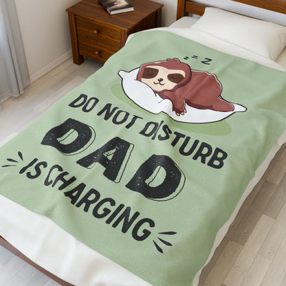 DO NOT DISTURB DAD IS CHARGING