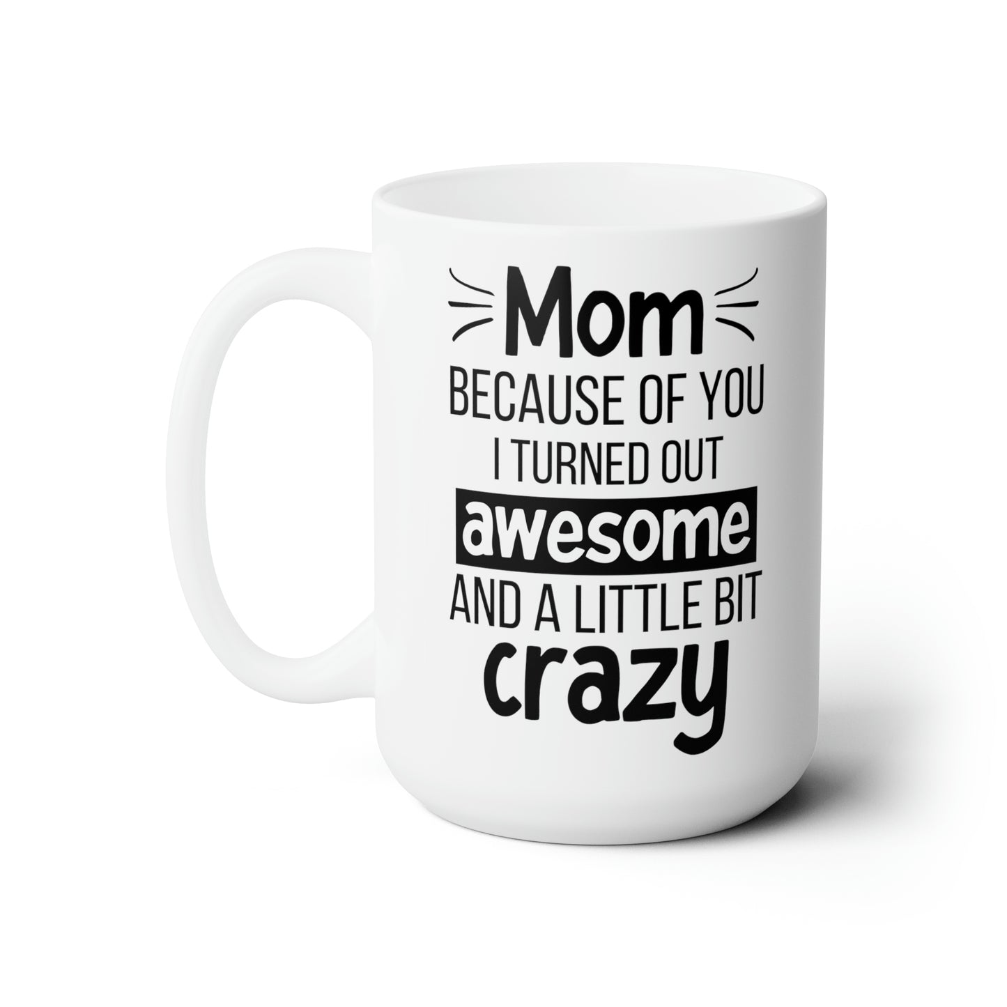 Mom awesome 15oz white Mug