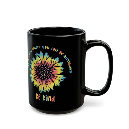 In A World Where You Can Be Anything Black Mug (11oz, 15oz)