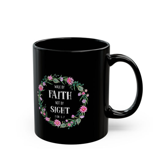 Walk By Faith Not By Sight Black Bible Verse Mug