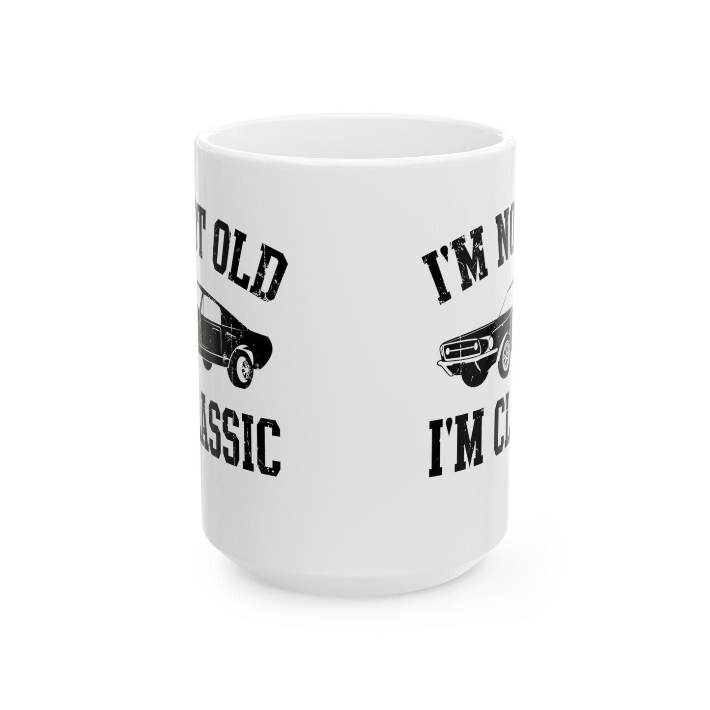 Vintage Car White Mug – I'm Not Old, I'm Classic