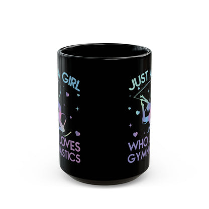 Just A Girl Who Loves Gymnastics Black Mug (11oz, 15oz)