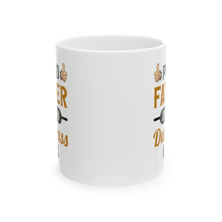 Funny Mug Gift for Dad from Kids – Proud Father of Dumb Kids