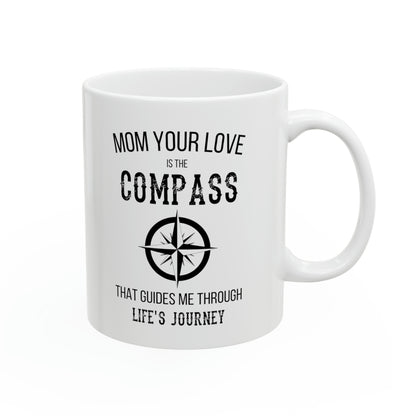 Your Love is My Compass Mom Mug – Meaningful Gift for Moms