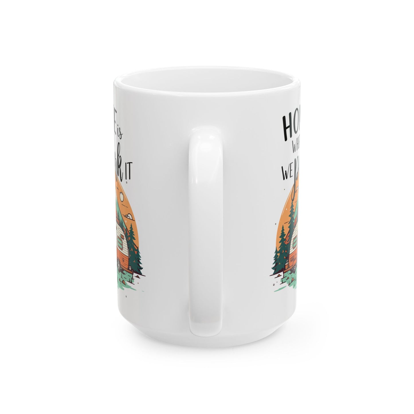 Home Is Where We Park It – Retro Camper Adventure Ceramic Mug, (11oz, 15oz)