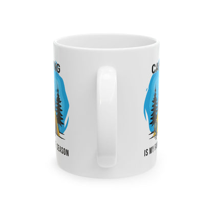 Camping is My Favorite Season Ceramic Mug, (11oz, 15oz)