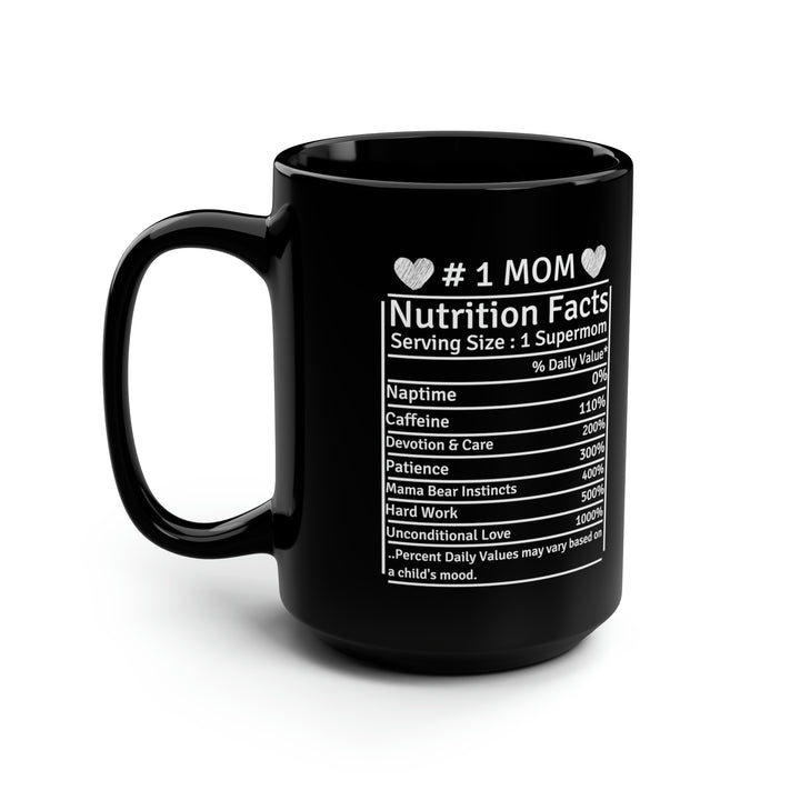 #1 Mom Nutrition Facts Tall Black Mug – Funny Supermom Coffee Cup