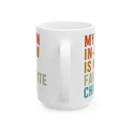 1. Son-in-law mug  Ceramic Mug, (11oz, 15oz)