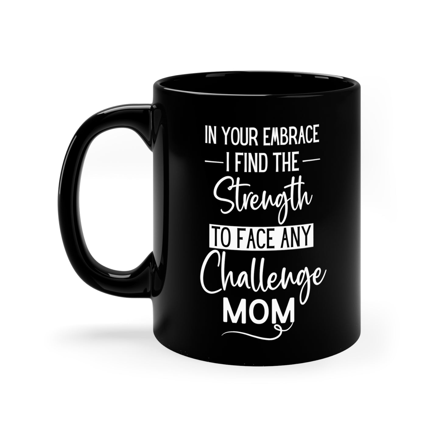 In your embrace 11oz Black Mug