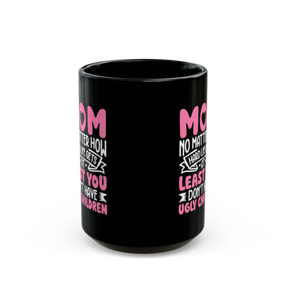 Mom Black Mug (11oz, 15oz)