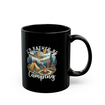 I'd Rather Be Camping Ceramic Mug, (11oz, 15oz)