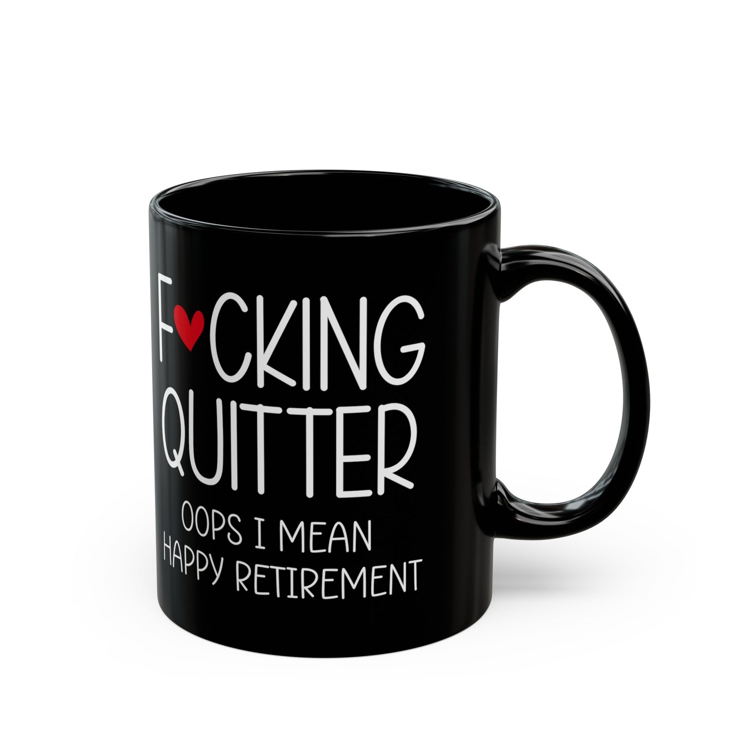 Funny Retirement Mug – F*cking Quitter Oops Happy Retirement Mug for Retirees