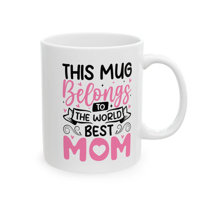 This Mug Belongs  Mug, (11oz, 15oz)