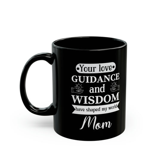 Guidance & Wisdom Mom Mug – Thoughtful Gift for Mothers