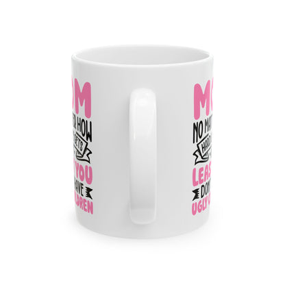Mom Mug, (11oz, 15oz)