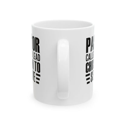 Pastor – Called to Lead, Chosen to Serve White Mug, (11oz, 15oz)