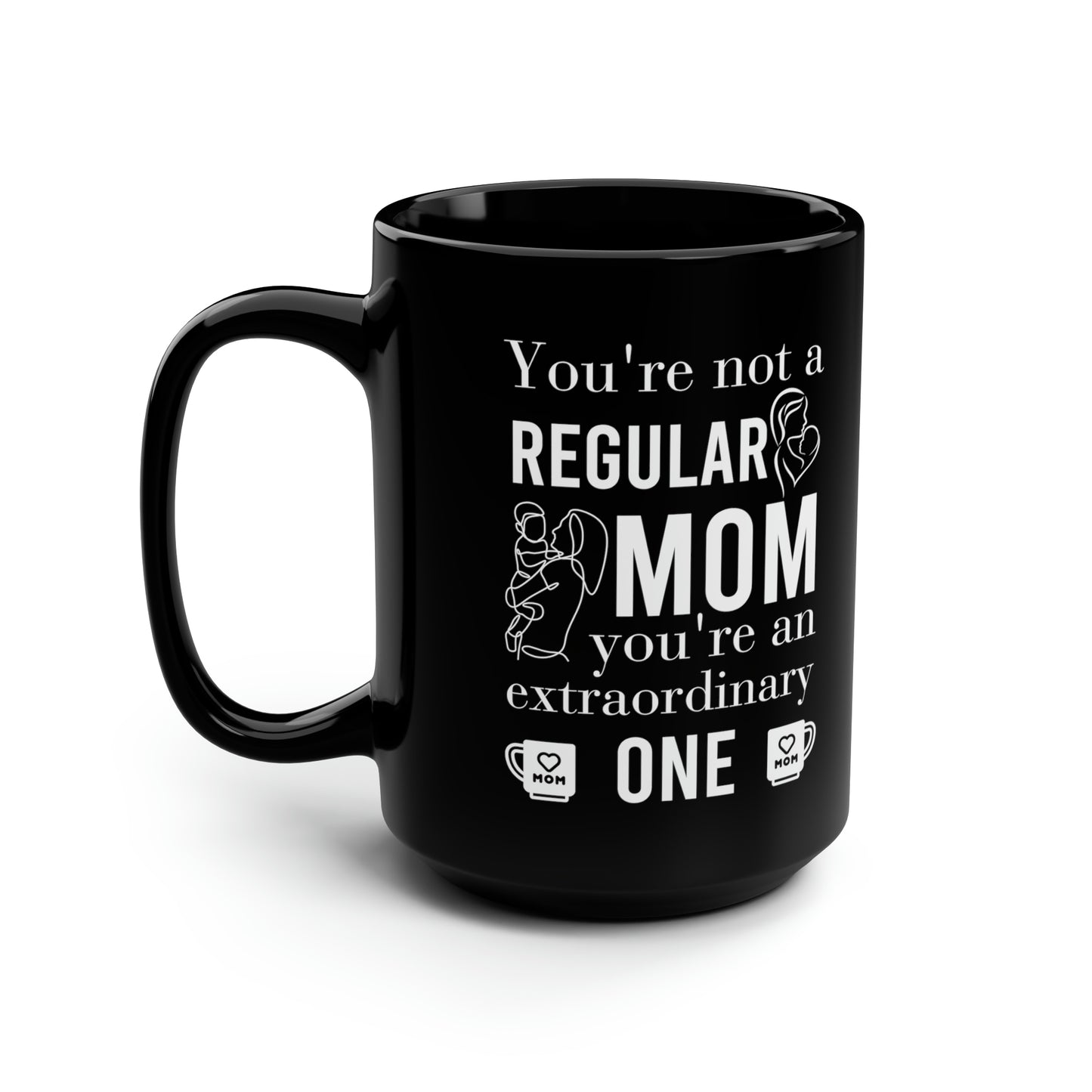 You're not a reguler 15oz Black Mug